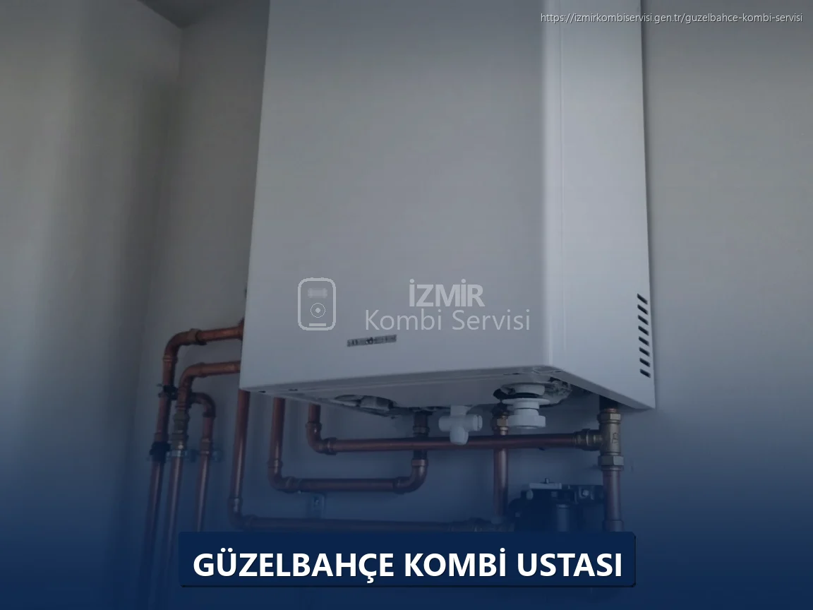 Güzelbahçe Kombi Ustası